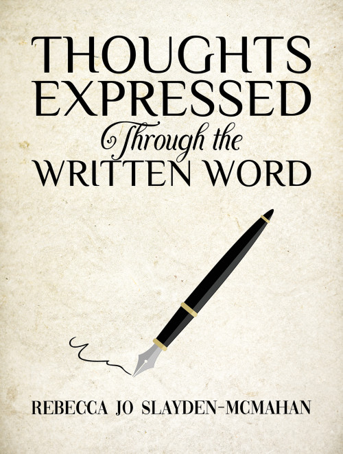Thoughts Expressed Through the Written Word